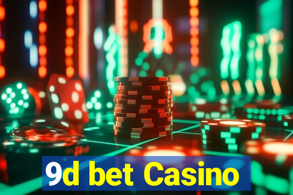 9d bet Casino